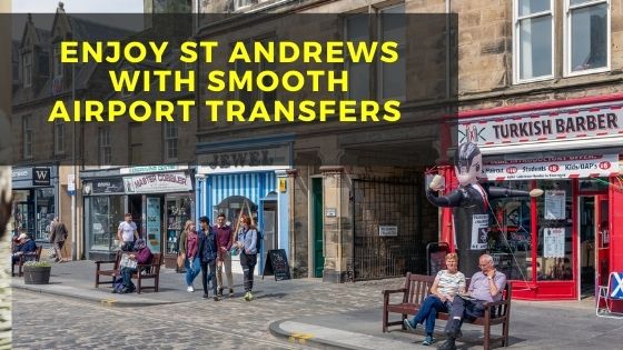 Enjoy St Andrews with smooth airport transfers